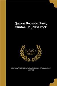 Quaker Records, Peru, Clinton Co., New York