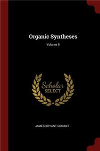 Organic Syntheses; Volume II