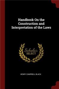 Handbook On the Construction and Interpretation of the Laws