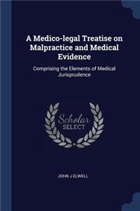 A Medico-legal Treatise on Malpractice and Medical Evidence