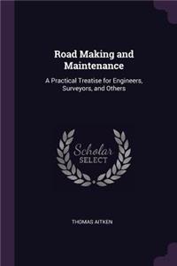 Road Making and Maintenance