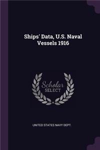 Ships' Data, U.S. Naval Vessels 1916