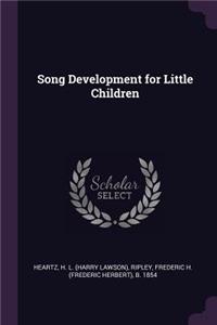 Song Development for Little Children