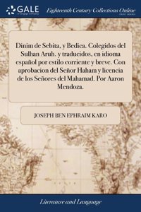 DINIM DE SEBITA, Y BEDICA. COLEGIDOS DEL