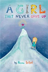 Girl That Never Gave Up