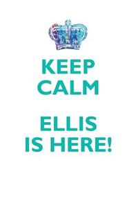 Keep Calm, Ellis Is Here Affirmations Workbook Positive Affirmations Workbook Includes: Mentoring Questions, Guidance, Supporting You
