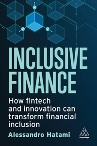 Inclusive Finance: How Fintech and Innovation Can Transform Financial Inclusion