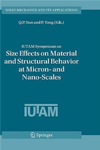 Iutam Symposium on Size Effects on Material and Structural Behavior at Micron- And Nano-Scales