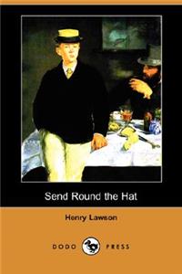 Send Round the Hat (Dodo Press)