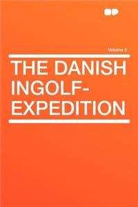 The Danish Ingolf-Expedition Volume 5