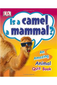 Is a Camel a Mammal?