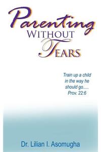 Parenting Without Tears