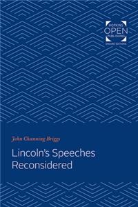 Lincoln's Speeches Reconsidered