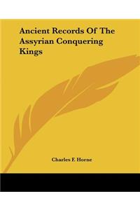 Ancient Records Of The Assyrian Conquering Kings