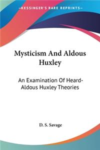 Mysticism And Aldous Huxley