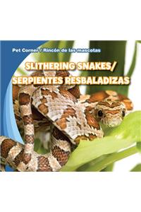 Slithering Snakes/Serpientes Resbaladizas