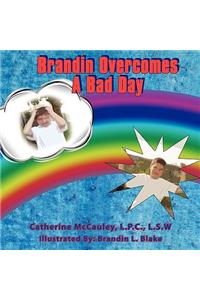 Brandin Overcomes A Bad Day