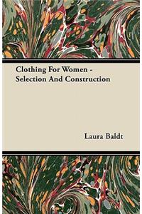 Clothing for Women - Selection and Construction