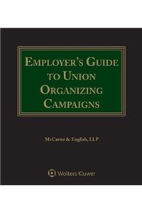 Employer's Guide to Union Organizing Campaigns