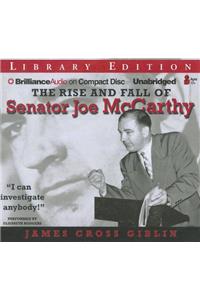 The Rise and Fall of Senator Joe McCarthy