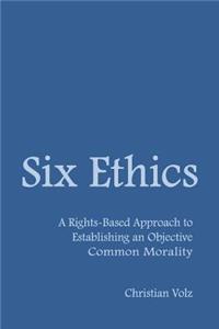 Six Ethics