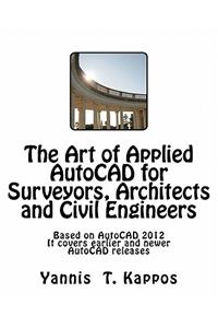 Art of Applied AutoCAD for Surveyors, Architects and Civil Engineers