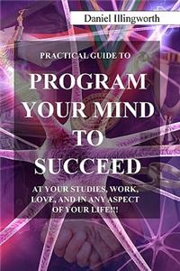 Program your Mind to Succeed!