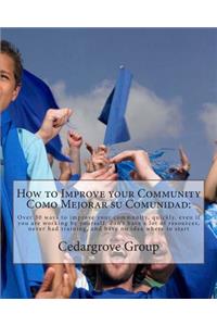 How to Improve your Community Como Mejorar su comunidad