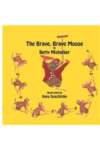 Brave, Brave, Mouse