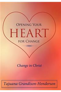 Opening Your Heart for Change