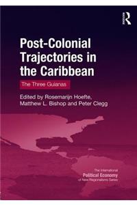 Post-Colonial Trajectories in the Caribbean