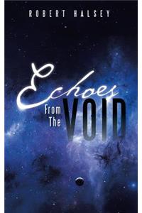 Echoes from the Void
