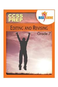 Rise & Shine CCSS Prep Grade 7 Editing and Revising