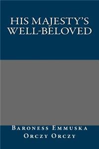 His Majesty's Well-Beloved