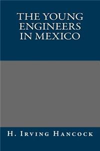 The Young Engineers in Mexico