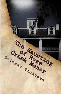 The Haunting of Rose Creek Manor
