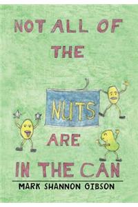 Not All of the Nuts Are in the Can