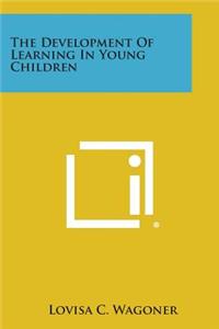 Development of Learning in Young Children