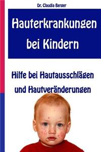 Hauterkrankungen bei Kindern - Hilfe bei Hautausschlägen und Hautveränderungen