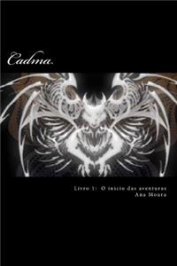 Cadma: Livro 1: O Inicio Das Aventuras