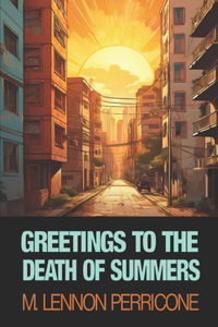 Greetings to the Death of Summers
