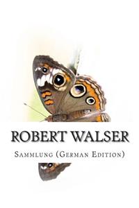 Robert Walser, Sammlung (German Edition)
