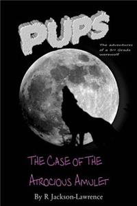 PUPS - The Case Of The Atrocious Amulet