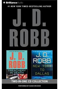 J. D. Robb - Treachery in Death and New York to Dallas 2-In-1 Collection