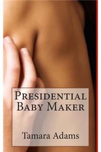 Presidential Baby Maker (BWWM, Billionaire, Pregnancy)