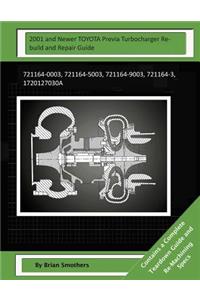 2001 and Newer TOYOTA Previa Turbocharger Rebuild and Repair Guide