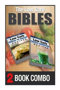 Low Carb Green Smoothie Recipes and Low Carb Quick 'n Cheap Recipes: 2 Book Combo