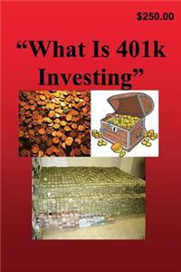What Is 401k Investing