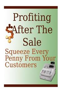 Profiting After the Sale