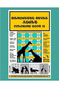 Silhouette Style Adult Coloring Book II